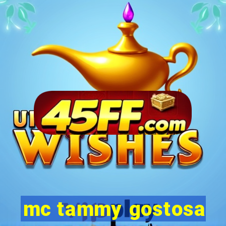mc tammy gostosa